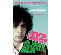 Syd Barrett: A Very Irregular Head – Faber & Faber