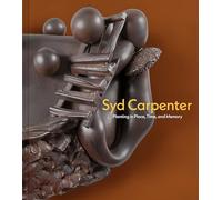 Syd Carpenter: Planting in Place, Time, and Memory