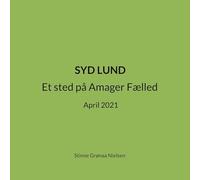 Syd Lund: Et sted på Amager Fælled April 2021: 13