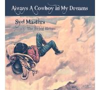 Syd Masters & the Swing Riders - Always a Cowboy in My Dreams
