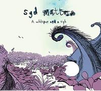 SYD MATTERS - A WHISPER AND A SIGH [Vinilo]