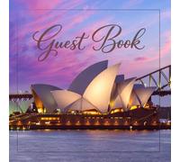 Sydney Australia Vacation Rental Guest Book: A Beautiful Keepsake for Airbnb & Holiday Homes in Australia