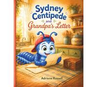 Sydney Centipede and Grandpa’s Letter