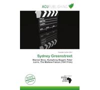 Sydney Greenstreet: Warner Bros, Humphrey Bogart, Peter Lorre, The Maltese Falcon (1941 Film)