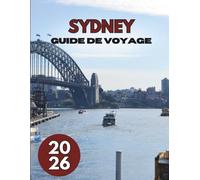 SYDNEY GUIDE DE VOYAGE 2026