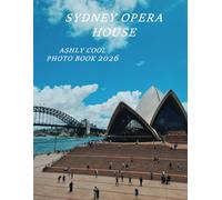 Sydney Opera House: Cool Pictures That Create An Idea For You About - Perfect Gift for tourism & travel lovers.....Relaxing & Meditation.