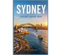 Sydney Pocket Guide 2026: Where Stunning Beaches Meet World-Famous Landmarks, Your Essential Companion for Exploring Australia's Harbour Capital