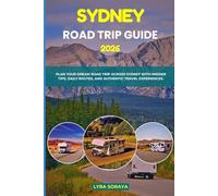 SYDNEY ROAD TRIP GUIDE 2026: Plan Your Dream Road Trip Across Sydney with Insider Tips, Daily Routes, and Authentic Travel Experiences