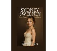 SYDNEY SWEENEY: Scene Stealer - Fearless and Fierce