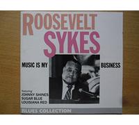 Sykes, Roosevelt* - Music Is My Business
