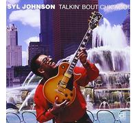 Syl Johnson - Talkin' Bout Chicago