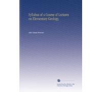 Syllabus of a Course of Lectures on Elementary Geology,