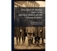 Syllabus Of Moral And Civic Instruction For The Grade School
