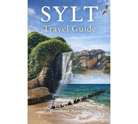 Sylt Travel Guide: Your Insider’s Travel Tips to Germany’s Most Exclusive Island Beaches, Resorts, Day Trips and Cuisine
