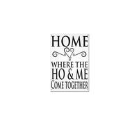 Sylty Home Where The Ho & Me Come Together Funny White Home Pub Coffee Wall Metal Sign - 12x8 inch
