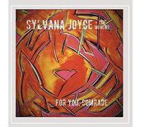 Sylvania Joyce & the Moment - For You Comrade