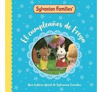 Sylvanian Families. Un cuento - El cumpleaños de Freya (Cuentos infantiles)