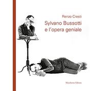 Sylvano Bussotti e l’opera geniale. Con CD Audio