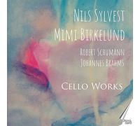 Sylvest,Nils - Robert Schumann and Johannes Brahms: Cello Works