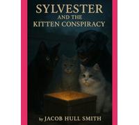 Sylvester and the kitten Conspiracy