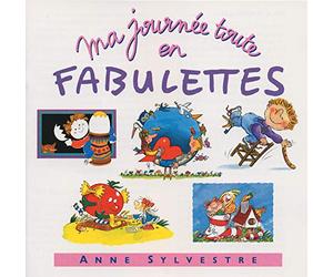 Sylvestre, Anne - Ma journée toute en fabulette