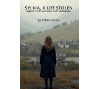 Sylvia, A Life Stolen: And Others Missing & Mourned