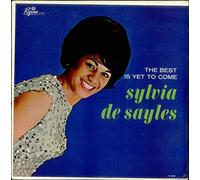 Sylvia De Sayles - The Best Is Yet To Come