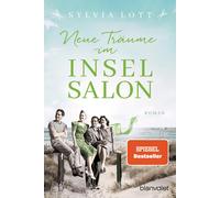 Sylvia Lott Neue Träume im Inselsalon: Roman - Die Norderney-Saga (Tapa blanda)