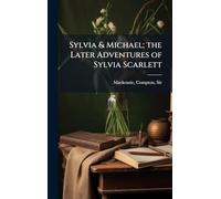 Sylvia & Michael; the Later Adventures of Sylvia Scarlett