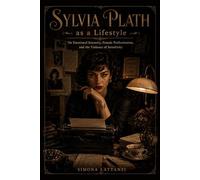 Sylvia Plath as a Lifestyle (The Inner Lives collection)