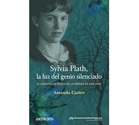 Sylvia Plath. La luz del genio silenciado: El cineasta en busca de la verdad de una vida (Divulga)