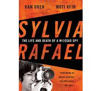 Sylvia Rafael: The Life and Death of a Mossad Spy (Foreign Military Studies)