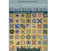 Sylvia's Bridal Sampler from Elm Creek Quilts-Print on Demand Edition: The True Story Behind the Quilt - 140 Traditional Blocks