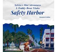 Sylvia's Mini-Adventures: A Teddy Bear Visits Safety Harbor