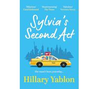 Sylvia's Second Act: The hilarious, heartwarming and utterly feel-good read for fans of Sex and the City!