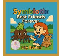 Symbiotic: Best Friends Forever (The Curious Minds Club)