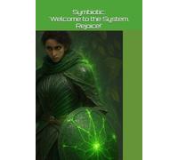 Symbiotic: 'Welcome to the System. Rejoice!': A "Wood Wide Web" Story