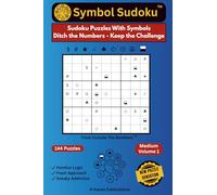 Symbol Sudoku: Medium Volume 1 - Sudoku Puzzles With Symbols - Ditch The Numbers - Keep the Challenge