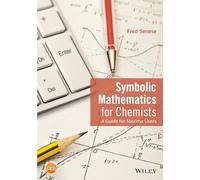 Symbolic Mathematics for Chemists: A Guide for Maxima Users