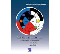 Symbolik von Erde und Kosmos: Matriarchale Myterienfeste, Tarotkarten, Astrologie