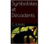 Symbolistes Et Décadents (ebook)