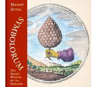 Symbolorum /anglais: The Secret Wisdom of Emblems