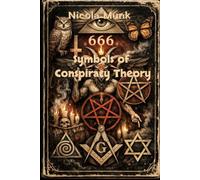 Symbols of Conspiracy Theory: Mysteries - Occultism - Satanism - Secret Societies - Religions - Mind Control