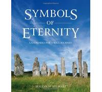 Symbols of Eternity: Landmarks for a Soul Journey: Written by Malcolm Stewart, 2011 Edition, Publisher: Floris Books [Paperback]