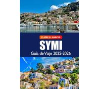 Symi Guía de Viaje 2025-2026: Descubre joyas ocultas, atracciones principales, historia, playas y aventura en la isla griega