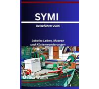 Symi Reiseführer 2025: Lokales Leben, Museen und Küstenwanderungen