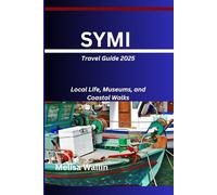 SYMI Travel Guide 2025: Local Life, Museums, and Coastal Walks