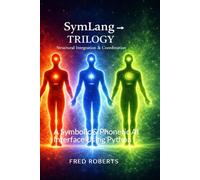 SymLang - "The Trilogy": A Symbolic & Phonetic AI Interface Using Python (SymLang Series)