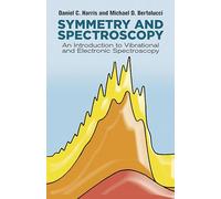 Symmetry and Spectroscopy: Introduction to Vibrational and Electronic Spectroscopy: xii (Dover Books on Chemistry)