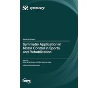Symmetry Application in Motor Control in Sports and Rehabilitation